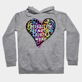 Disability Is Not A Dirty Word Hoodie